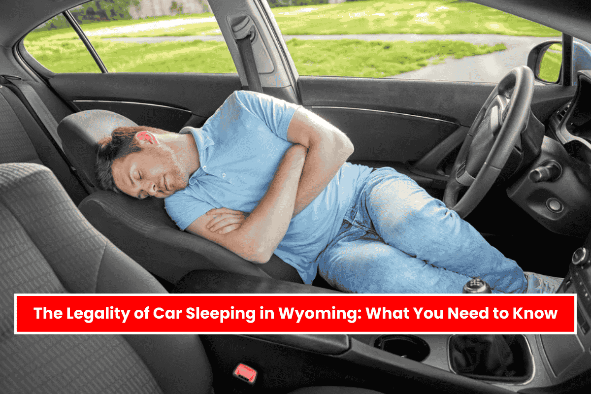 The Legality of Car Sleeping in Wyoming: What You Need to Know