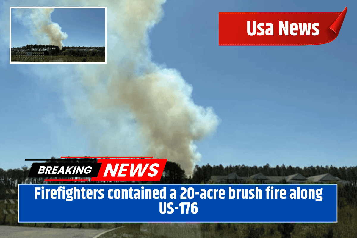 Firefighters contained a 20-acre brush fire along US-176