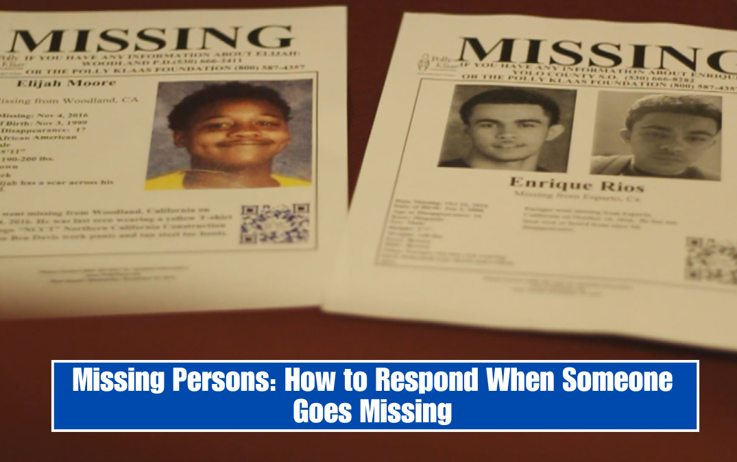 Missing Persons: How to Respond When Someone Goes Missing