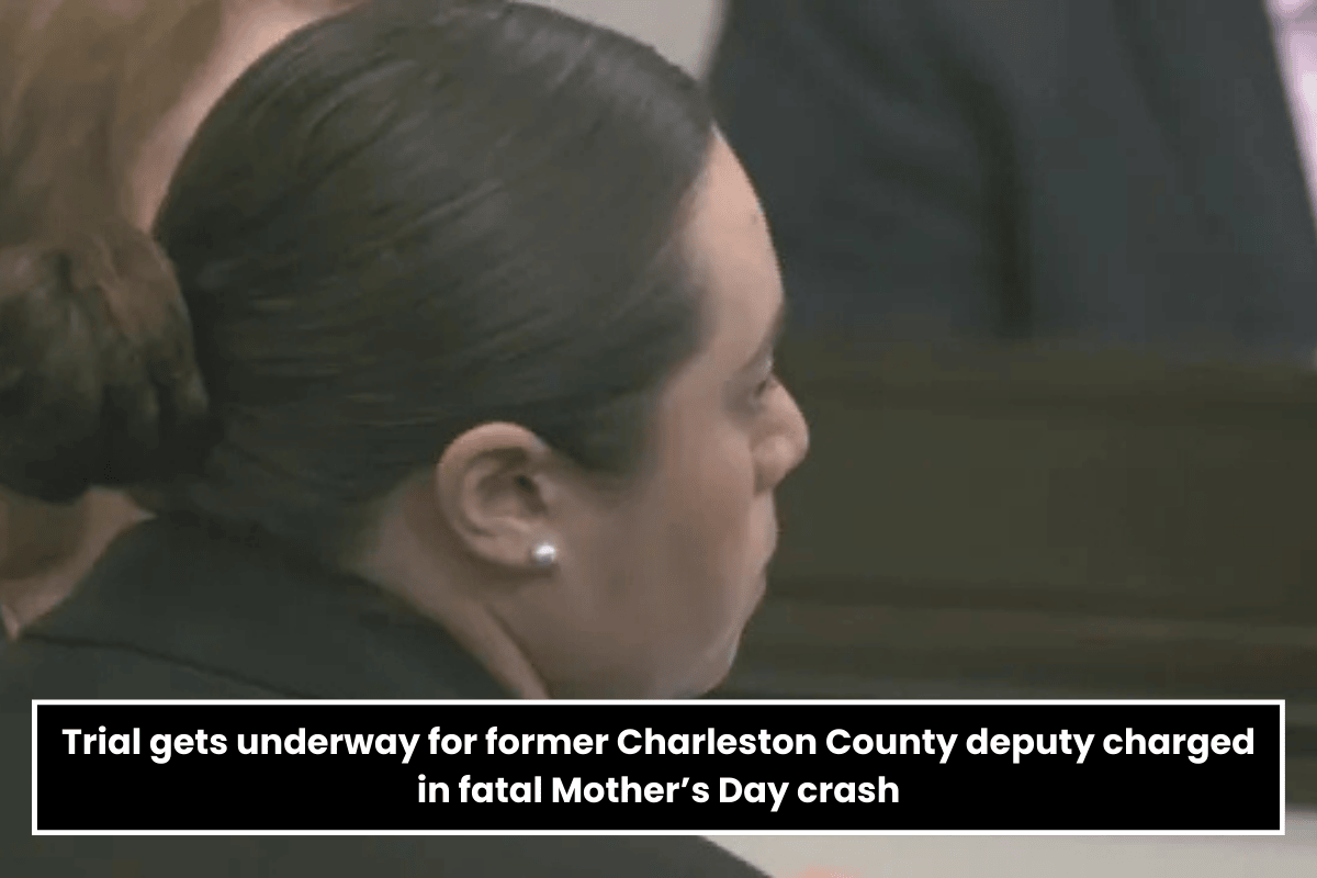 Trial gets underway for former Charleston County deputy charged in fatal Mother’s Day crash