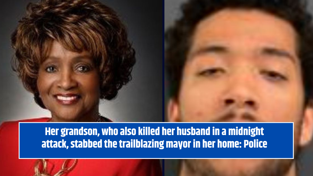 Her grandson, who also killed her husband in a midnight attack, stabbed the trailblazing mayor in her home: Police