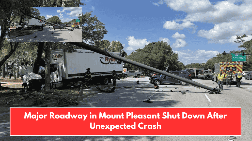 Major Roadway in Mount Pleasant Shut Down After Unexpected Crash