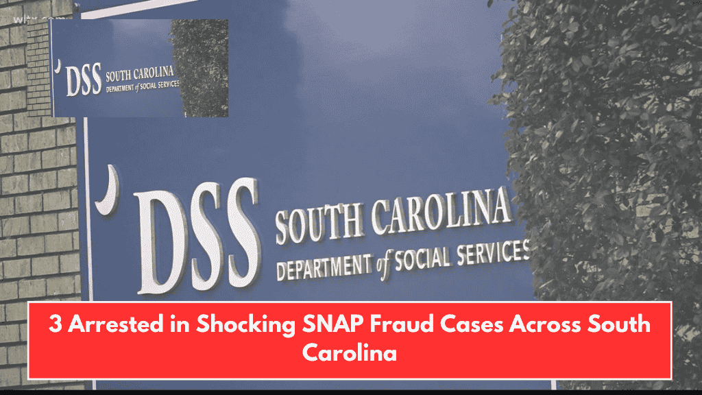 3 Arrested in Shocking SNAP Fraud Cases Across South Carolina