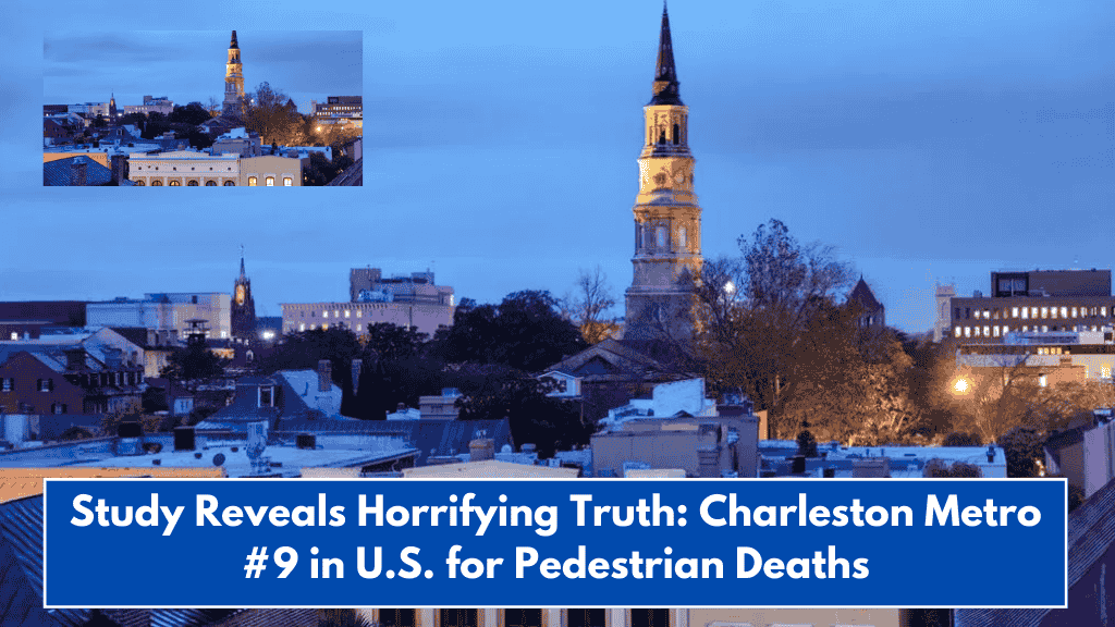 Study Reveals Horrifying Truth: Charleston Metro #9 in U.S. for Pedestrian Deaths