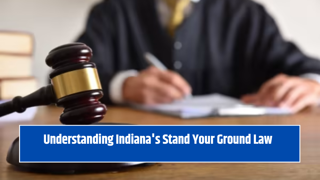 Understanding Indiana's Stand Your Ground Law