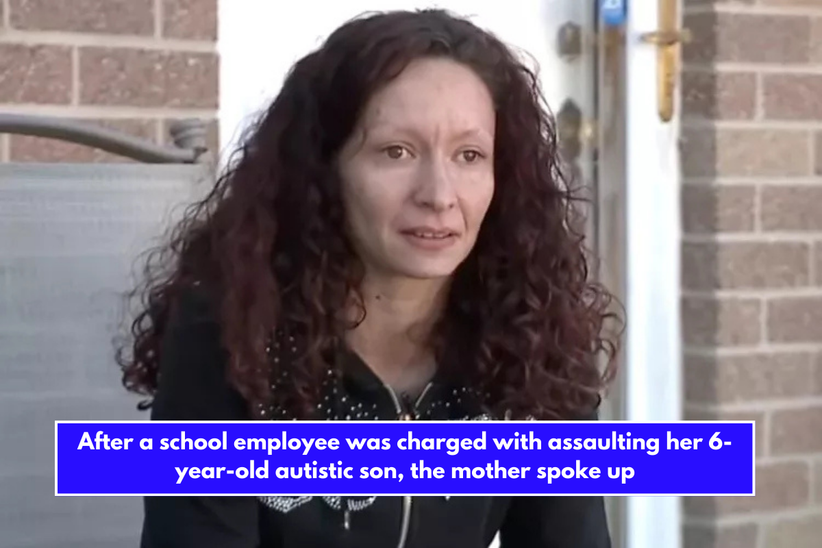 After a school employee was charged with assaulting her 6-year-old autistic son, the mother spoke up