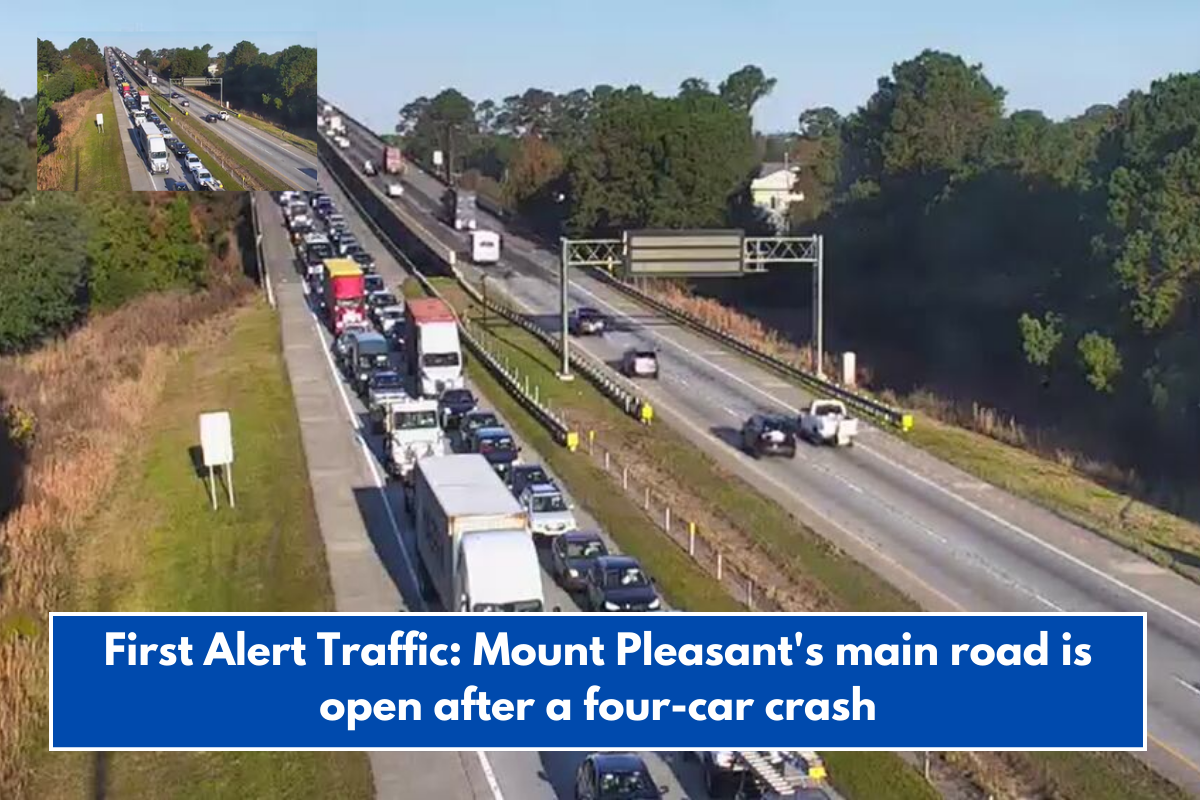 First Alert Traffic: Mount Pleasant's main road is open after a four-car crash
