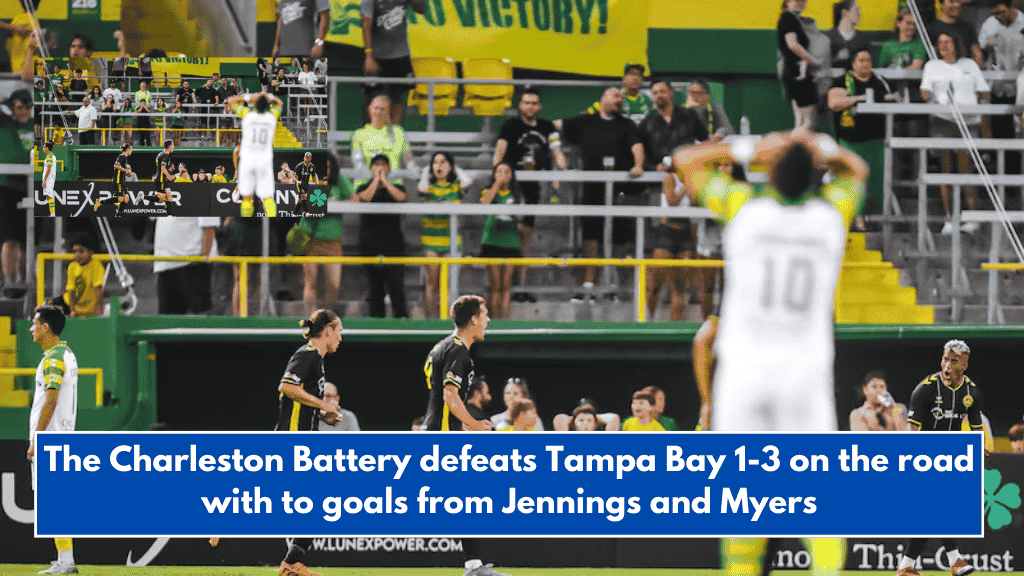 The Charleston Battery defeats Tampa Bay 1-3 on the road with to goals from Jennings and Myers