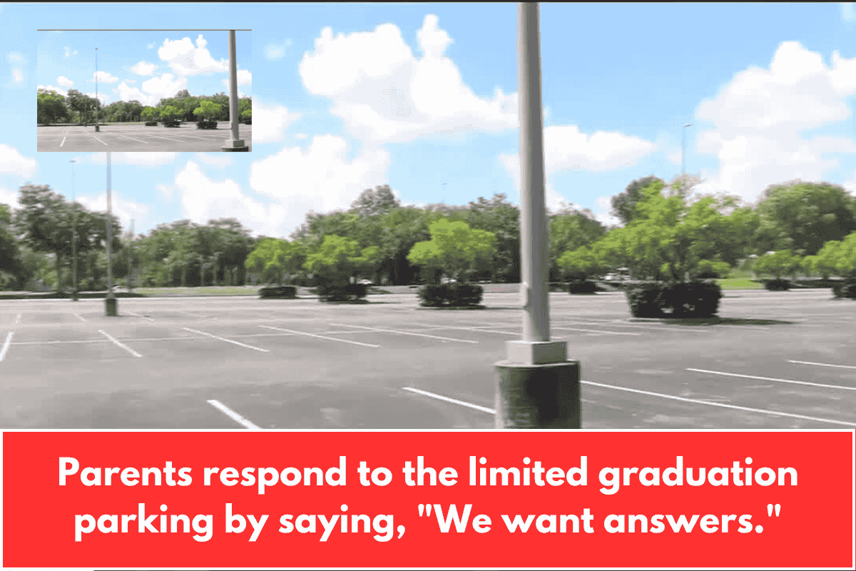 Parents respond to the limited graduation parking by saying, "We want answers."