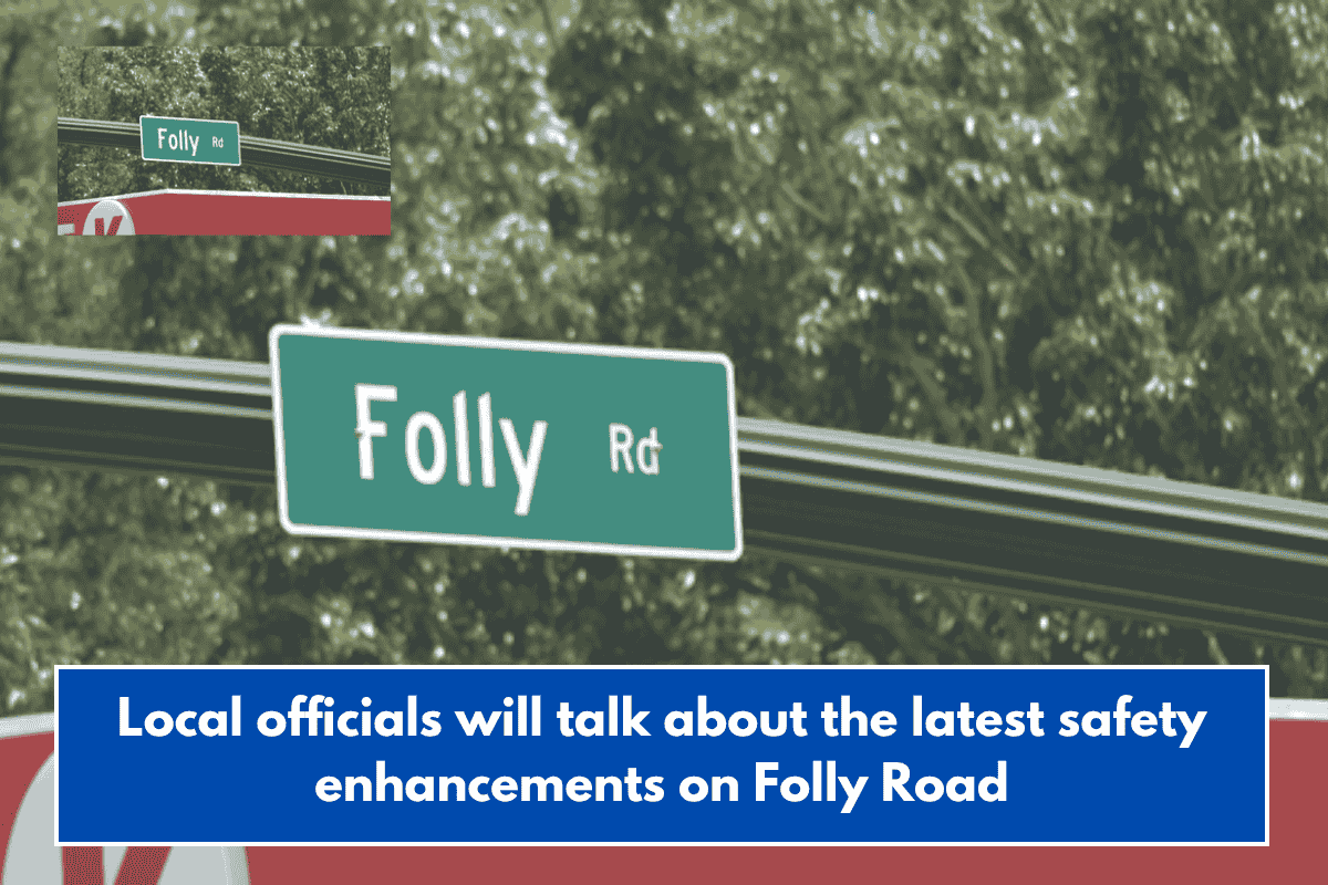 Local officials will talk about the latest safety enhancements on Folly Road