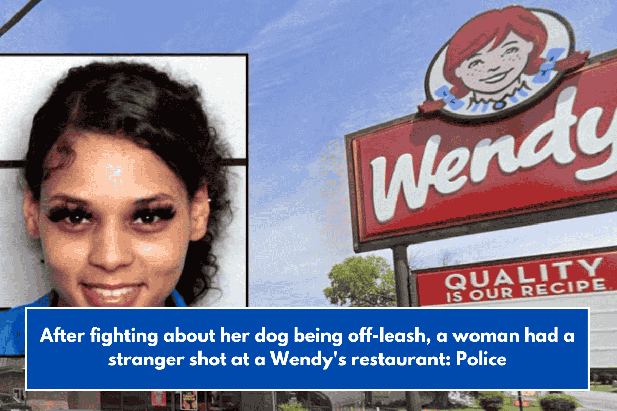 After fighting about her dog being off-leash, a woman had a stranger shot at a Wendy's restaurant: Police