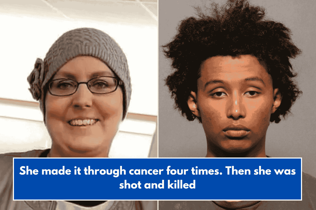 She made it through cancer four times. Then she was shot and killed