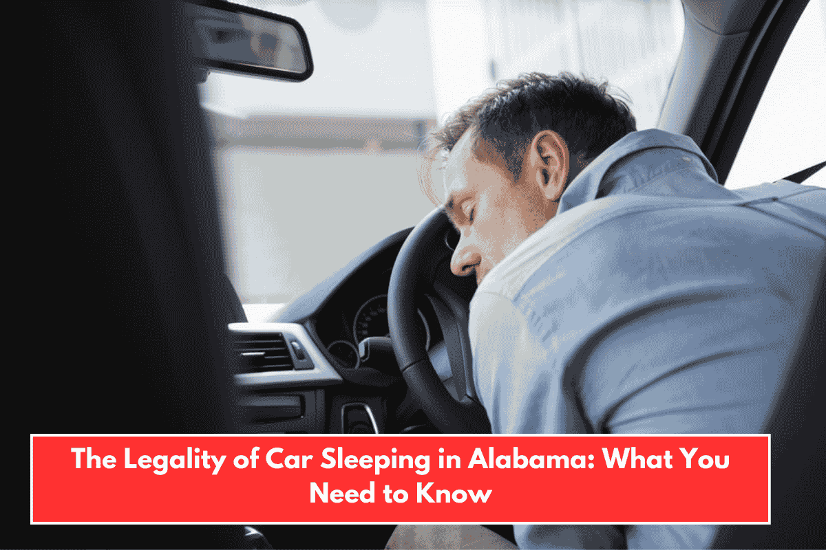 The Legality of Car Sleeping in Alabama: What You Need to Know