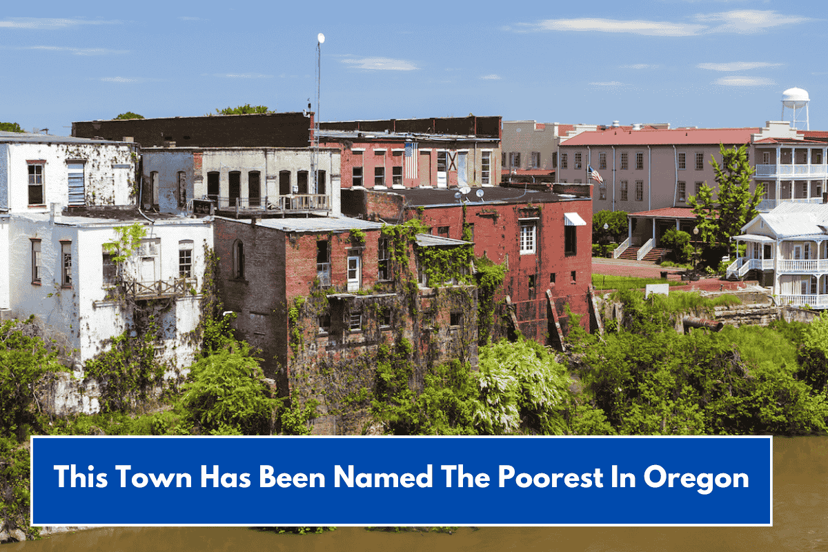 This Town Has Been Named The Poorest In Oregon