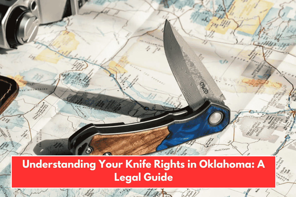 Understanding Your Knife Rights in Oklahoma: A Legal Guide