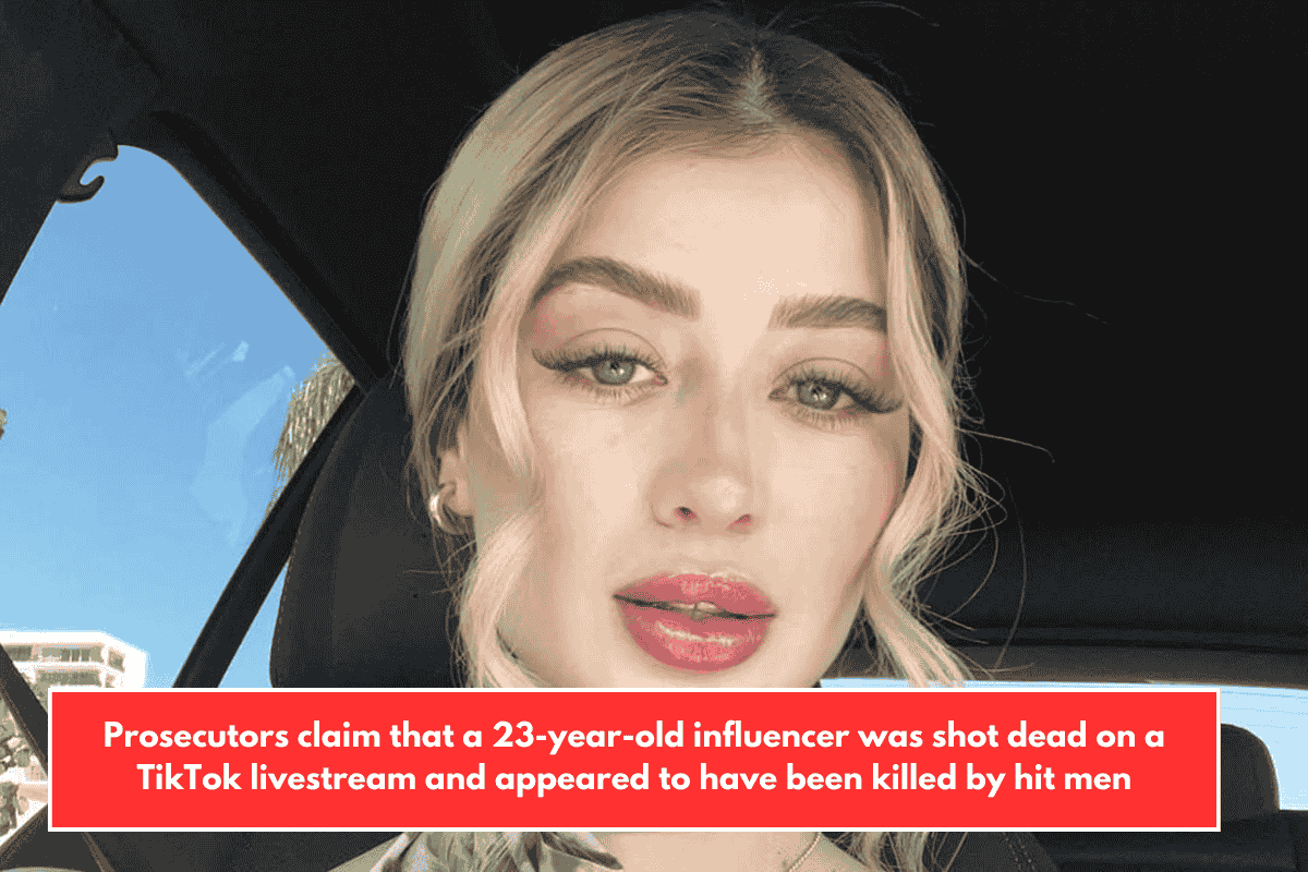 Prosecutors claim that a 23-year-old influencer was shot dead on a TikTok livestream and appeared to have been killed by hit men