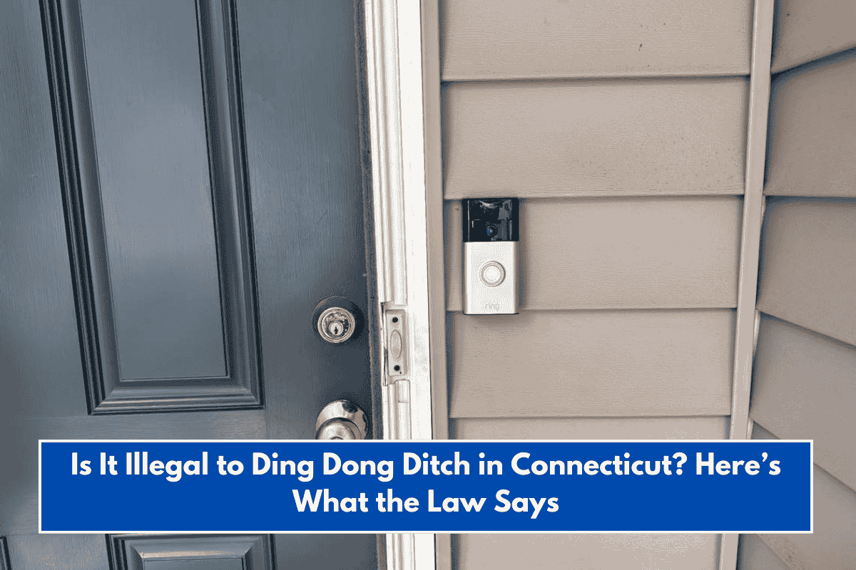 Is It Illegal to Ding Dong Ditch in Connecticut? Here’s What the Law Says