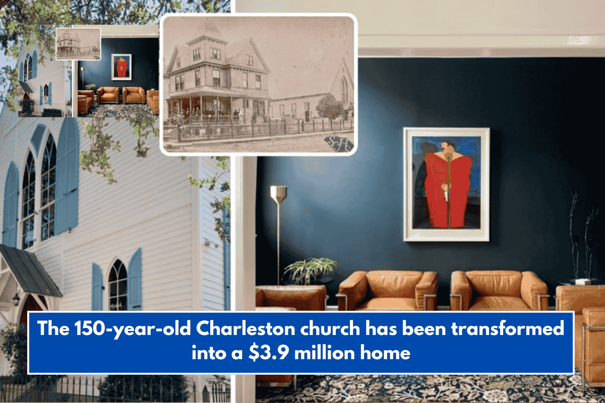 The 150-year-old Charleston church has been transformed into a $3.9 million home