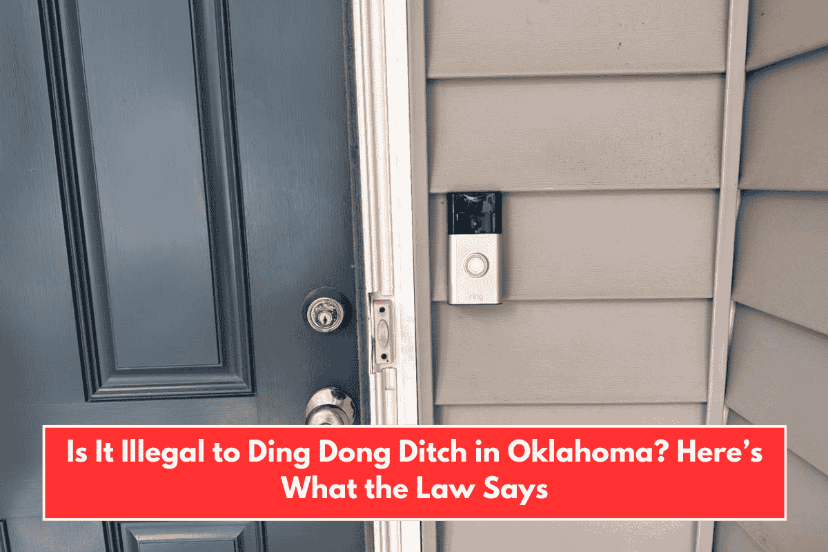 Is It Illegal to Ding Dong Ditch in Oklahoma? Here’s What the Law Says