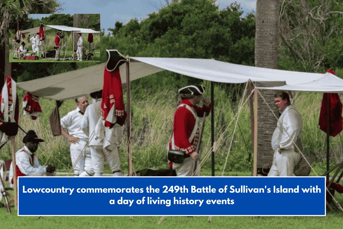 Lowcountry commemorates the 249th Battle of Sullivan's Island with a day of living history events