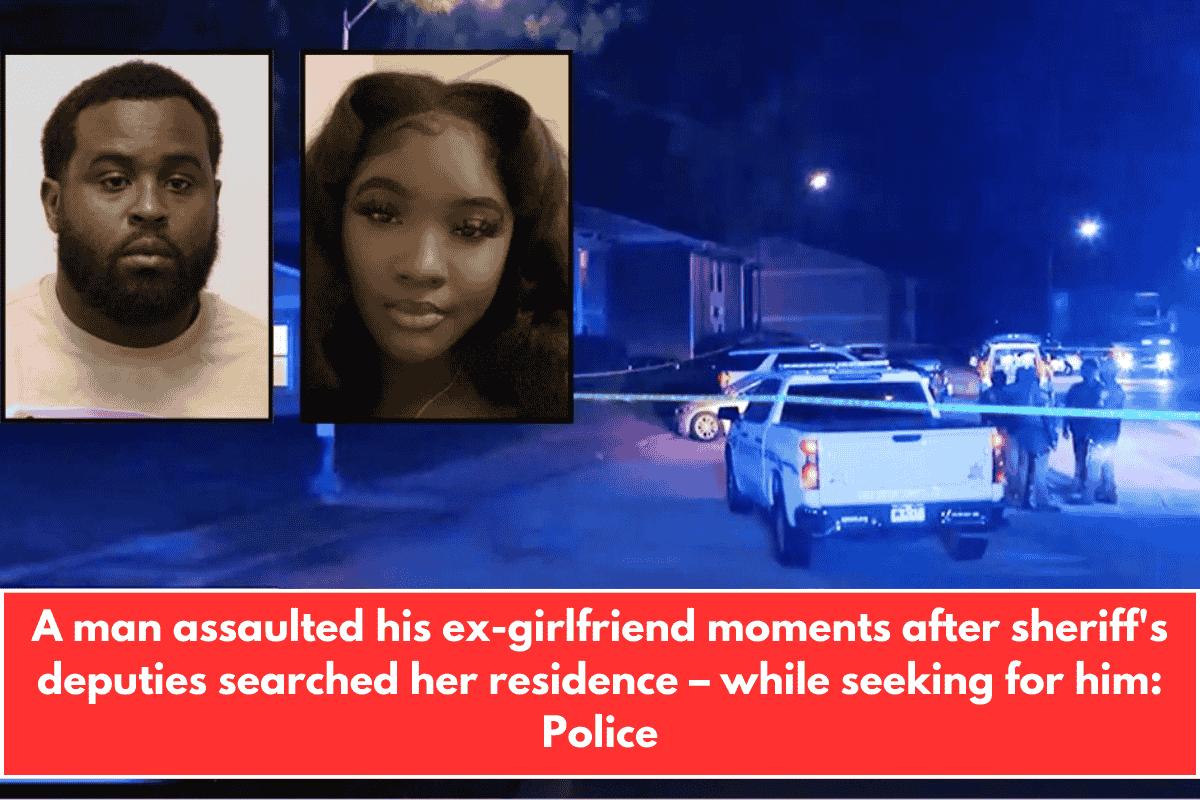 A man assaulted his ex-girlfriend moments after sheriff's deputies searched her residence – while seeking for him: Police
