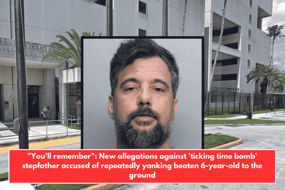 "You'll remember": New allegations against 'ticking time bomb' stepfather accused of repeatedly yanking beaten 6-year-old to the ground