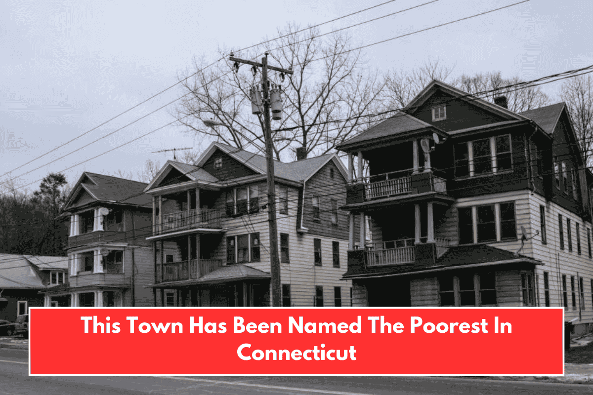 This Town Has Been Named The Poorest In Connecticut