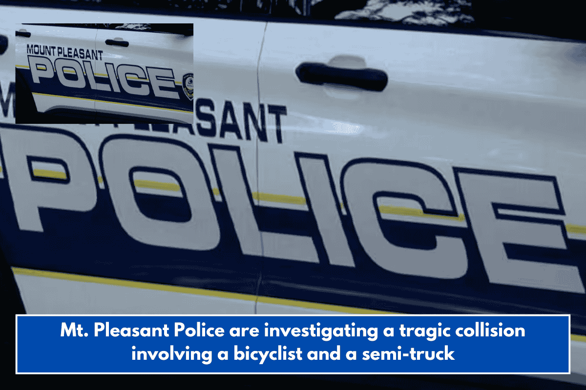Mt. Pleasant Police are investigating a tragic collision involving a bicyclist and a semi-truck