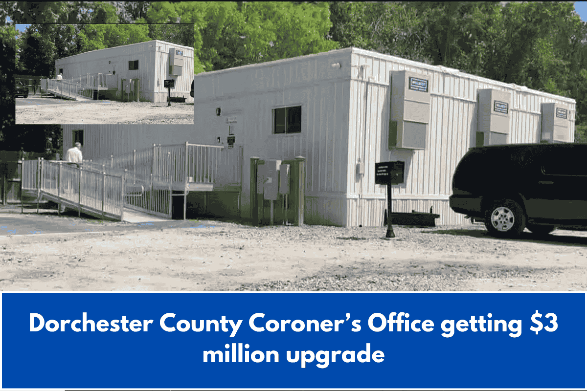 Dorchester County Coroner’s Office getting $3 million upgrade