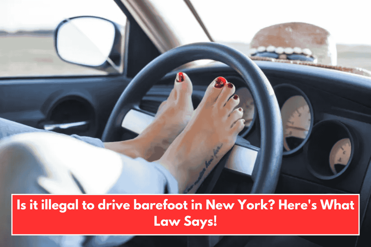 Is it illegal to drive barefoot in New York? Here's What Law Says!