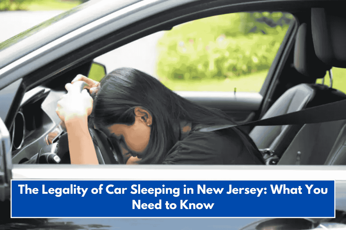 The Legality of Car Sleeping in New Jersey: What You Need to Know