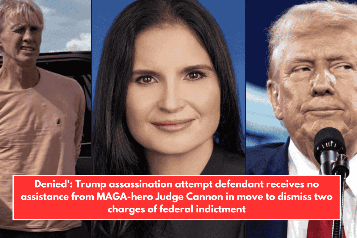 Denied': Trump assassination attempt defendant receives no assistance from MAGA-hero Judge Cannon in move to dismiss two charges of federal indictment
