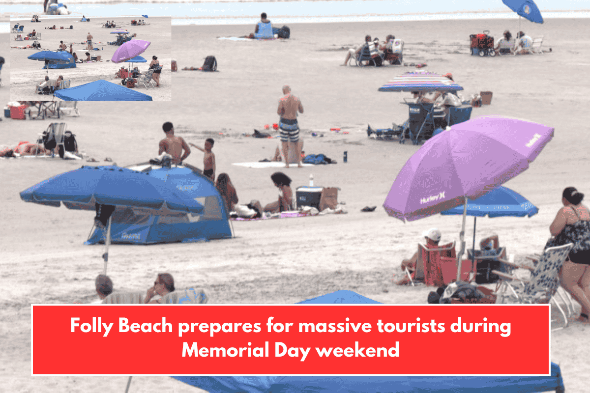 Folly Beach prepares for massive tourists during Memorial Day weekend