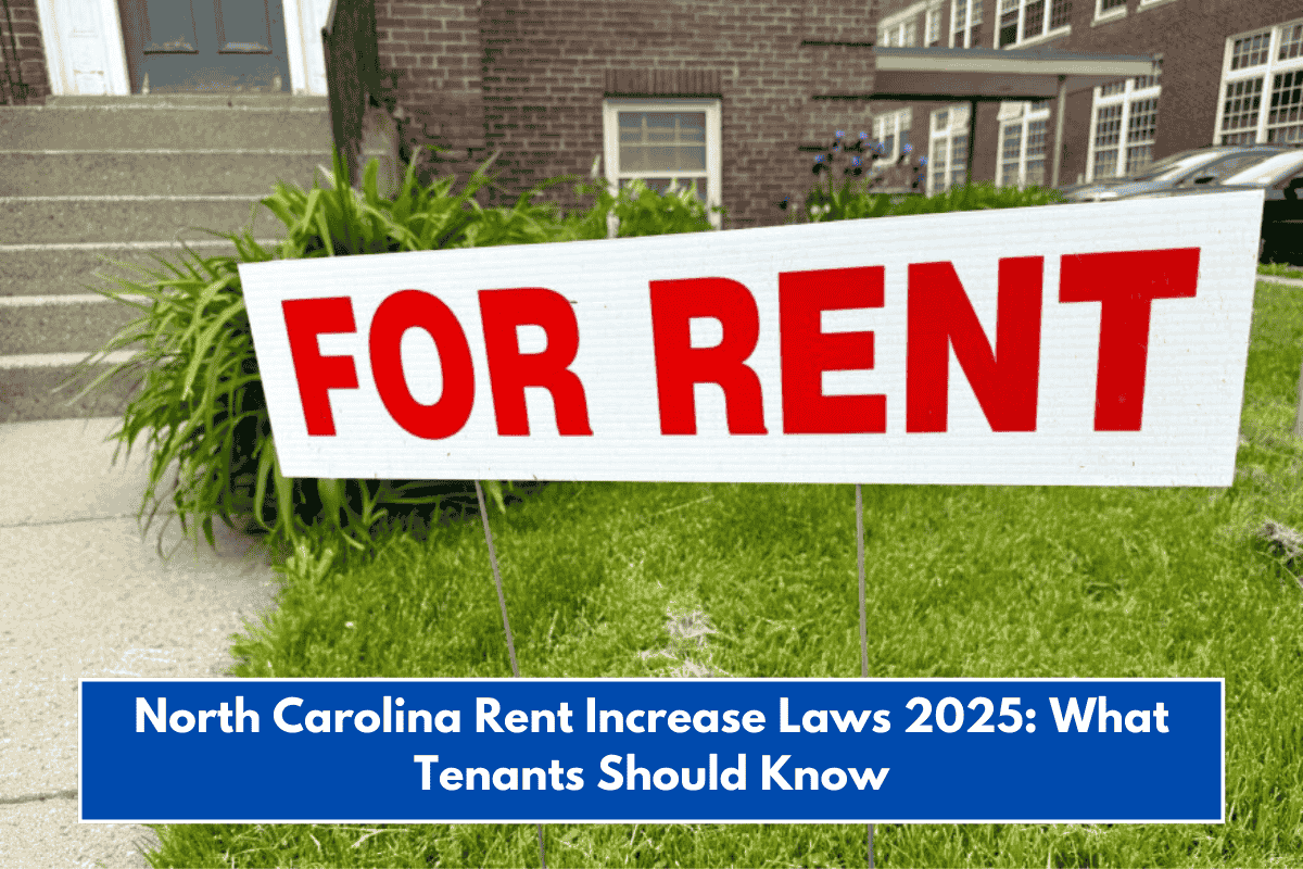 North Carolina Rent Increase Laws 2025: What Tenants Should Know