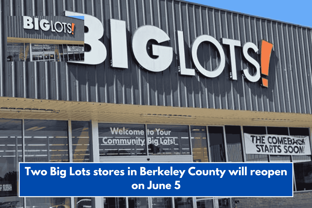 Two Big Lots stores in Berkeley County will reopen on June 5