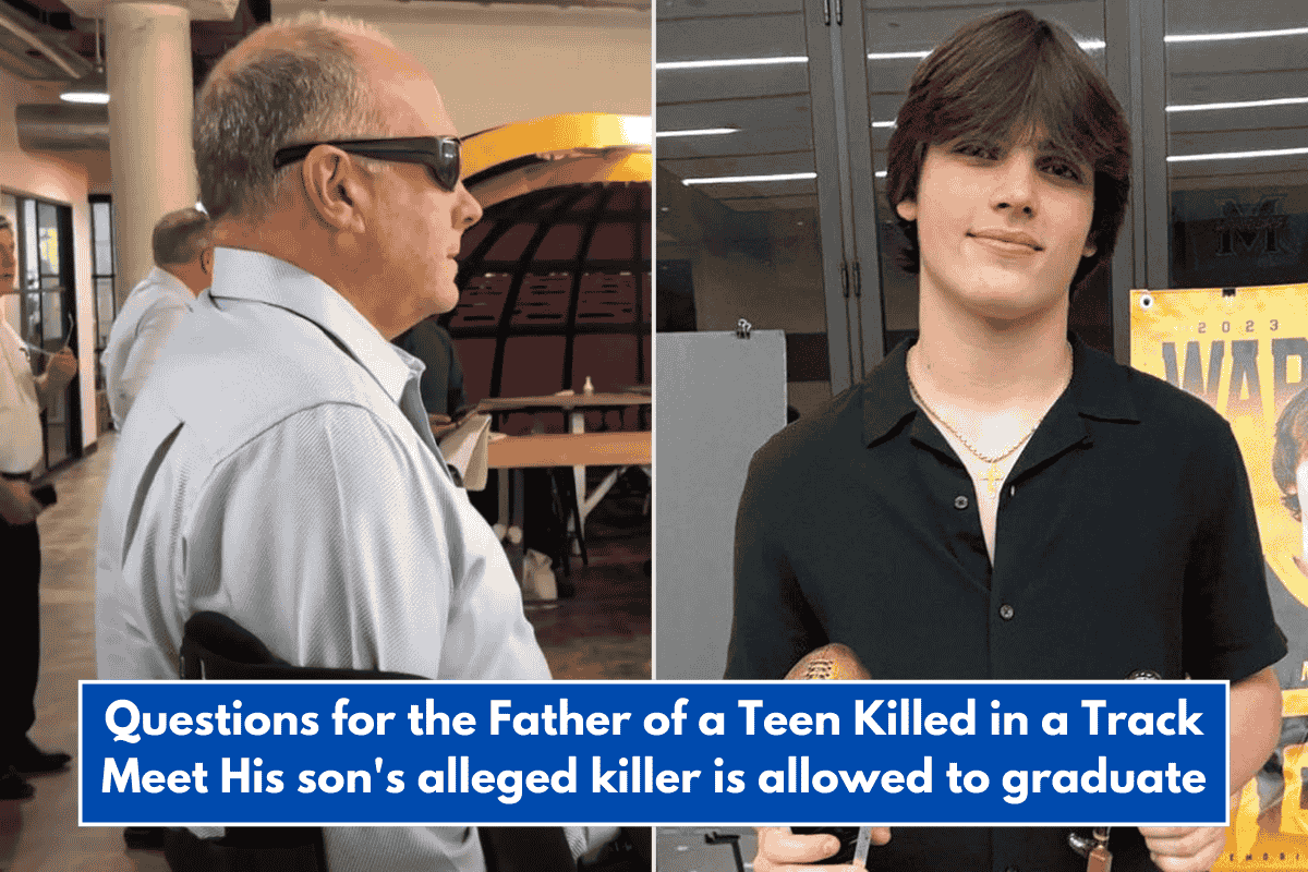 Questions for the Father of a Teen Killed in a Track Meet His son's alleged killer is allowed to graduate