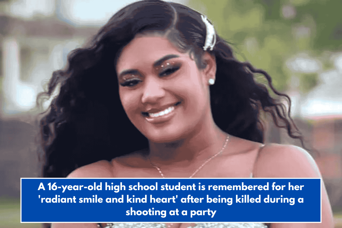 A 16-year-old high school student is remembered for her 'radiant smile and kind heart' after being killed during a shooting at a party