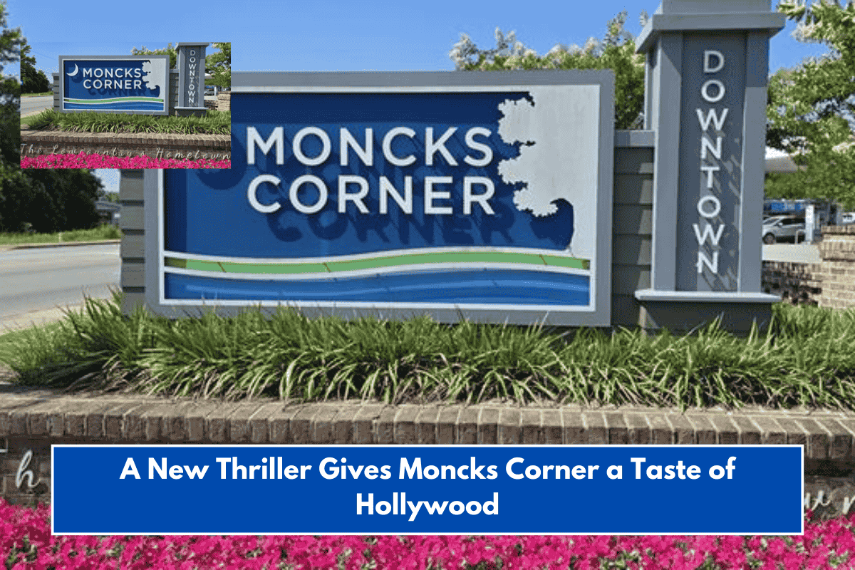 A New Thriller Gives Moncks Corner a Taste of Hollywood