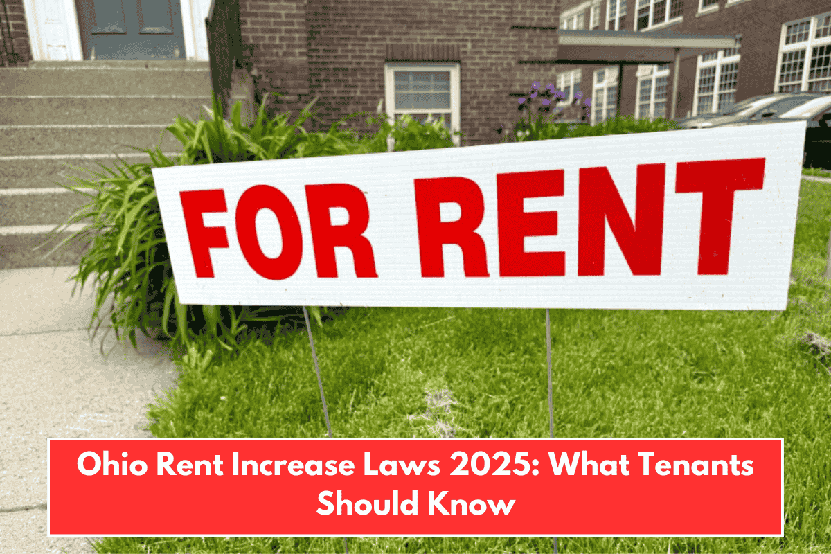 Ohio Rent Increase Laws 2025: What Tenants Should Know