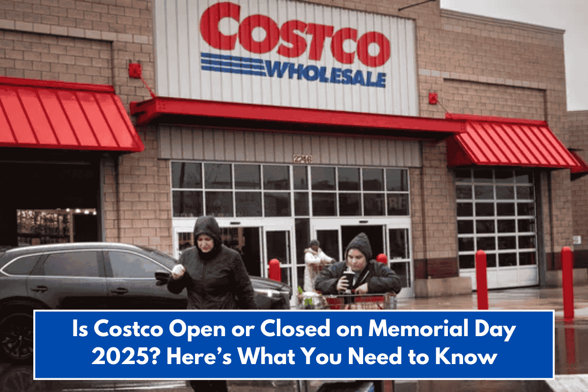 Is Costco Open or Closed on Memorial Day 2025? Here’s What You Need to Know