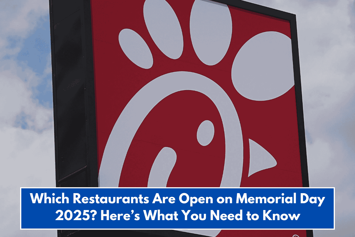 Which Restaurants Are Open on Memorial Day 2025? Here’s What You Need to Know
