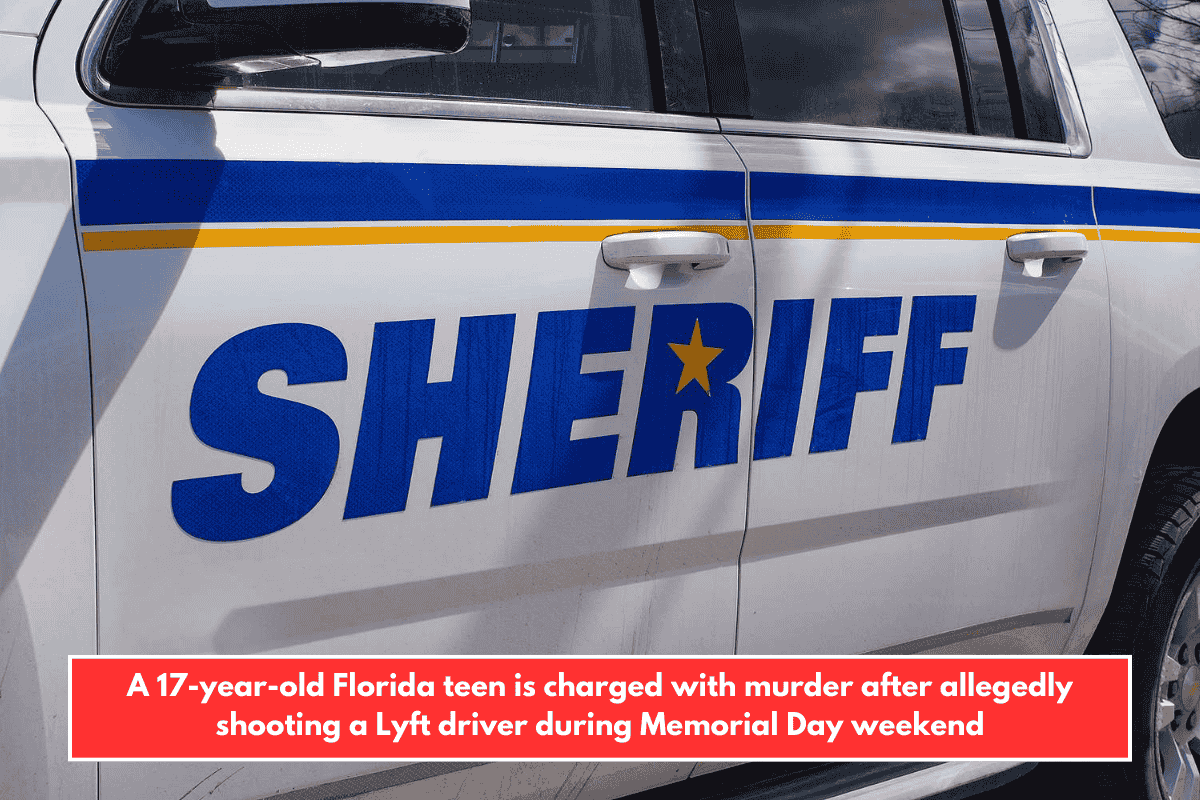 A 17-year-old Florida teen is charged with murder after allegedly shooting a Lyft driver during Memorial Day weekend
