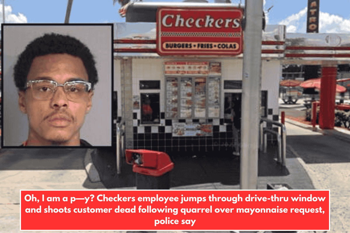 Oh, I am a p—y? Checkers employee jumps through drive-thru window and shoots customer dead following quarrel over mayonnaise request, police say