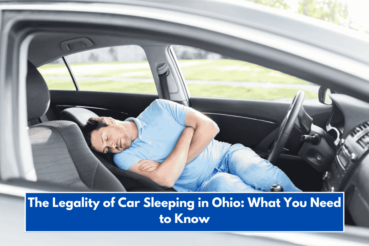 The Legality of Car Sleeping in Ohio: What You Need to Know