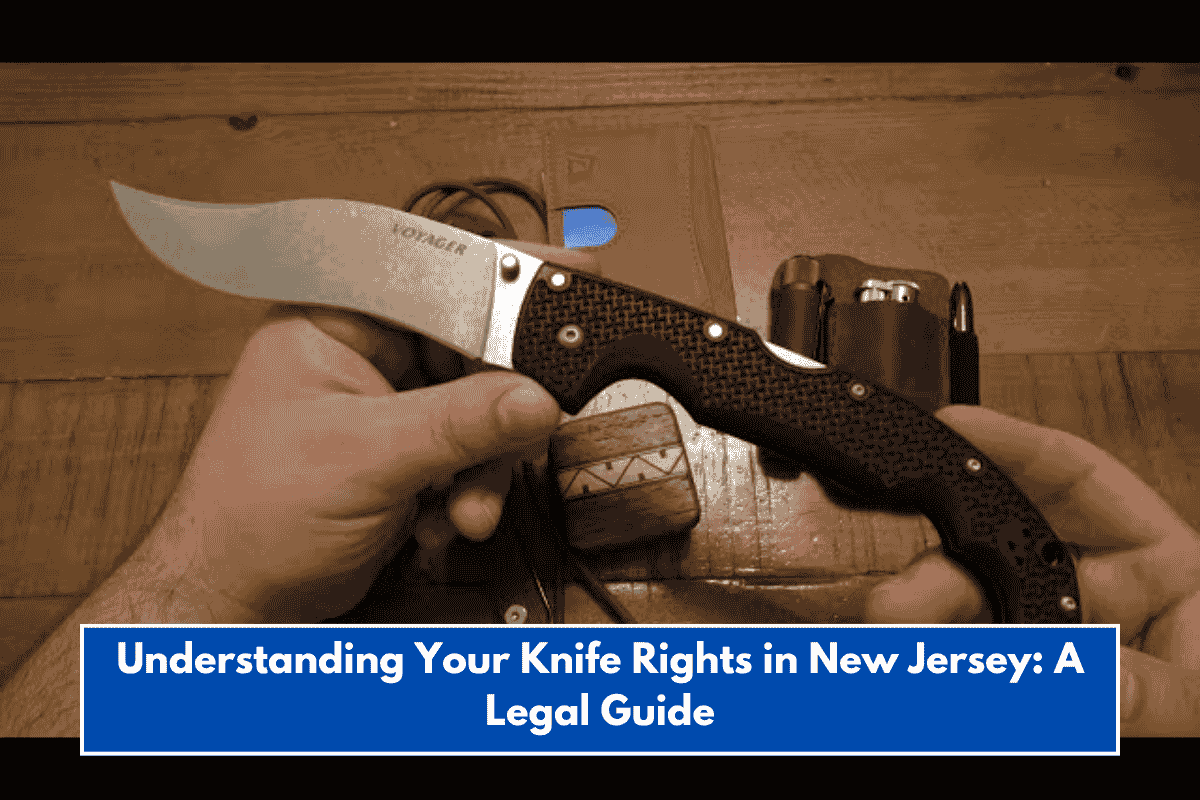 Understanding Your Knife Rights in New Jersey: A Legal Guide