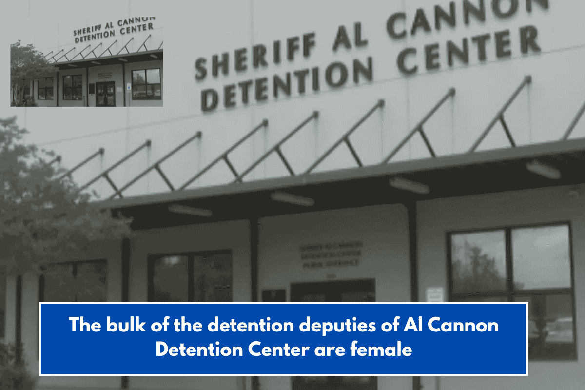 The bulk of the detention deputies of Al Cannon Detention Center are female
