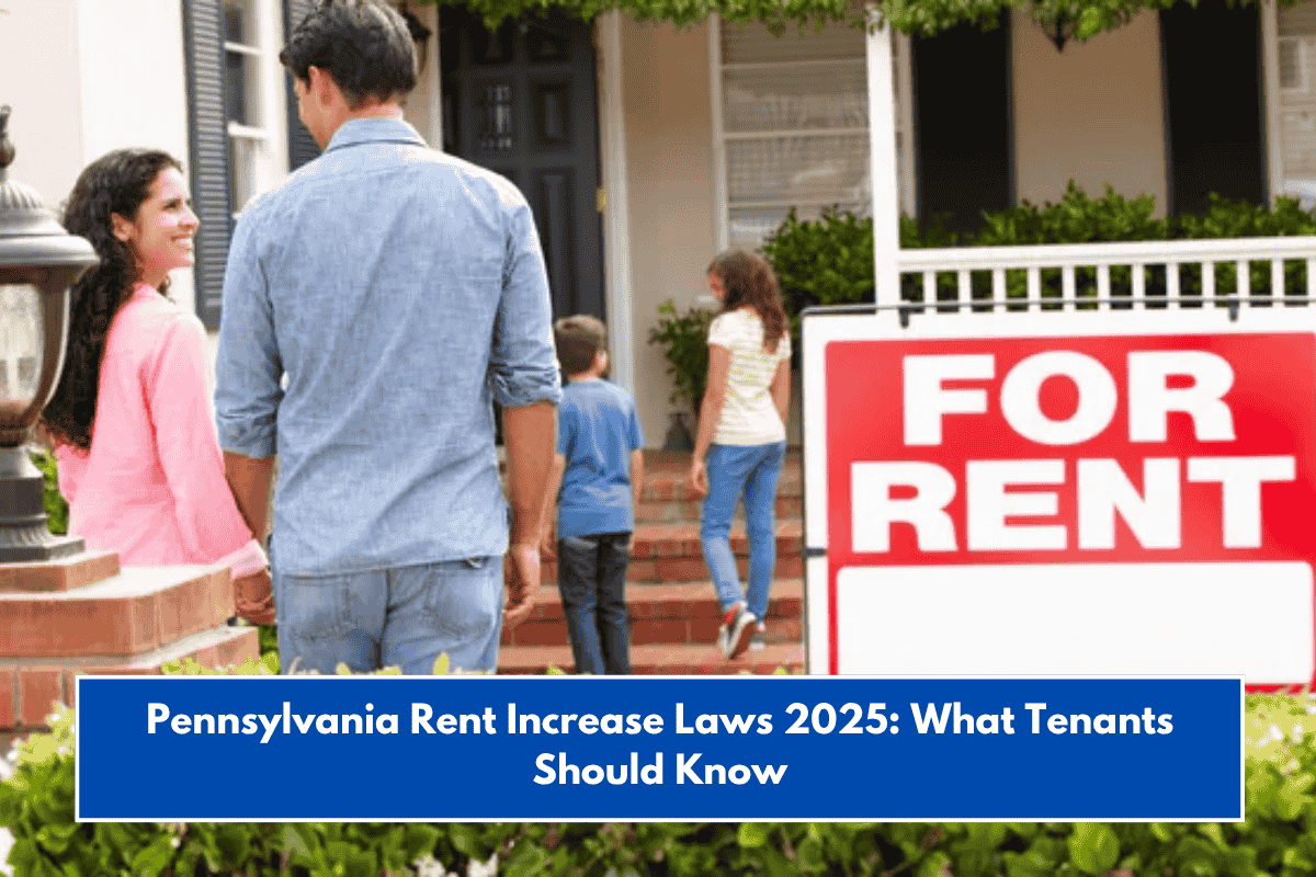 Pennsylvania Rent Increase Laws 2025: What Tenants Should Know