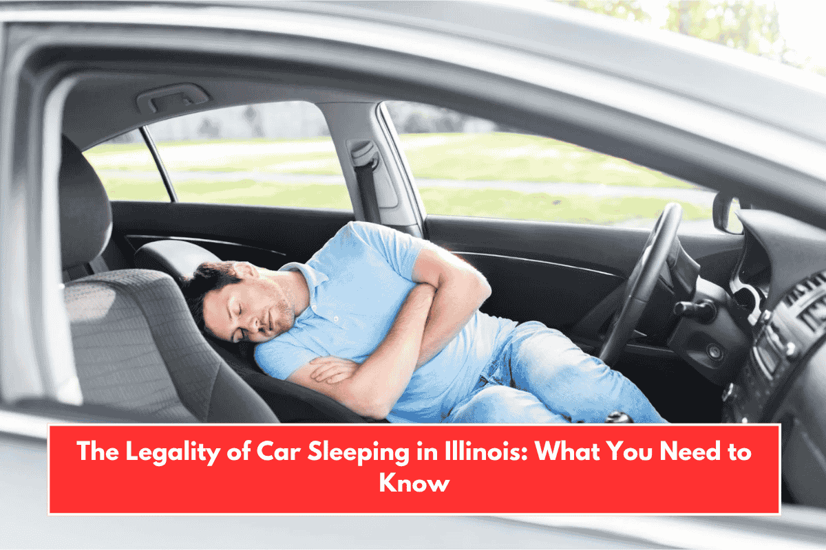The Legality of Car Sleeping in Illinois: What You Need to Know
