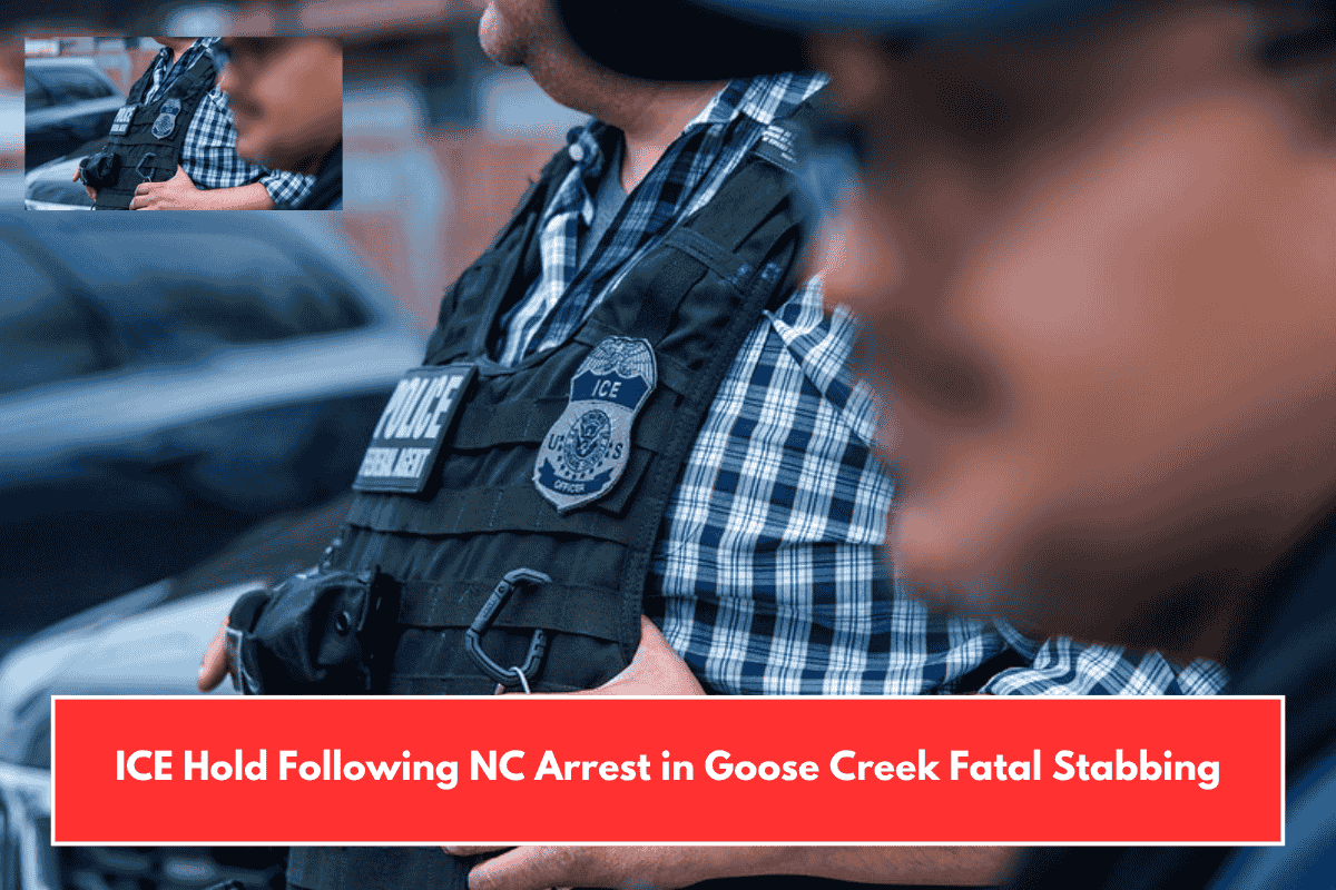 ICE Hold Following NC Arrest in Goose Creek Fatal Stabbing