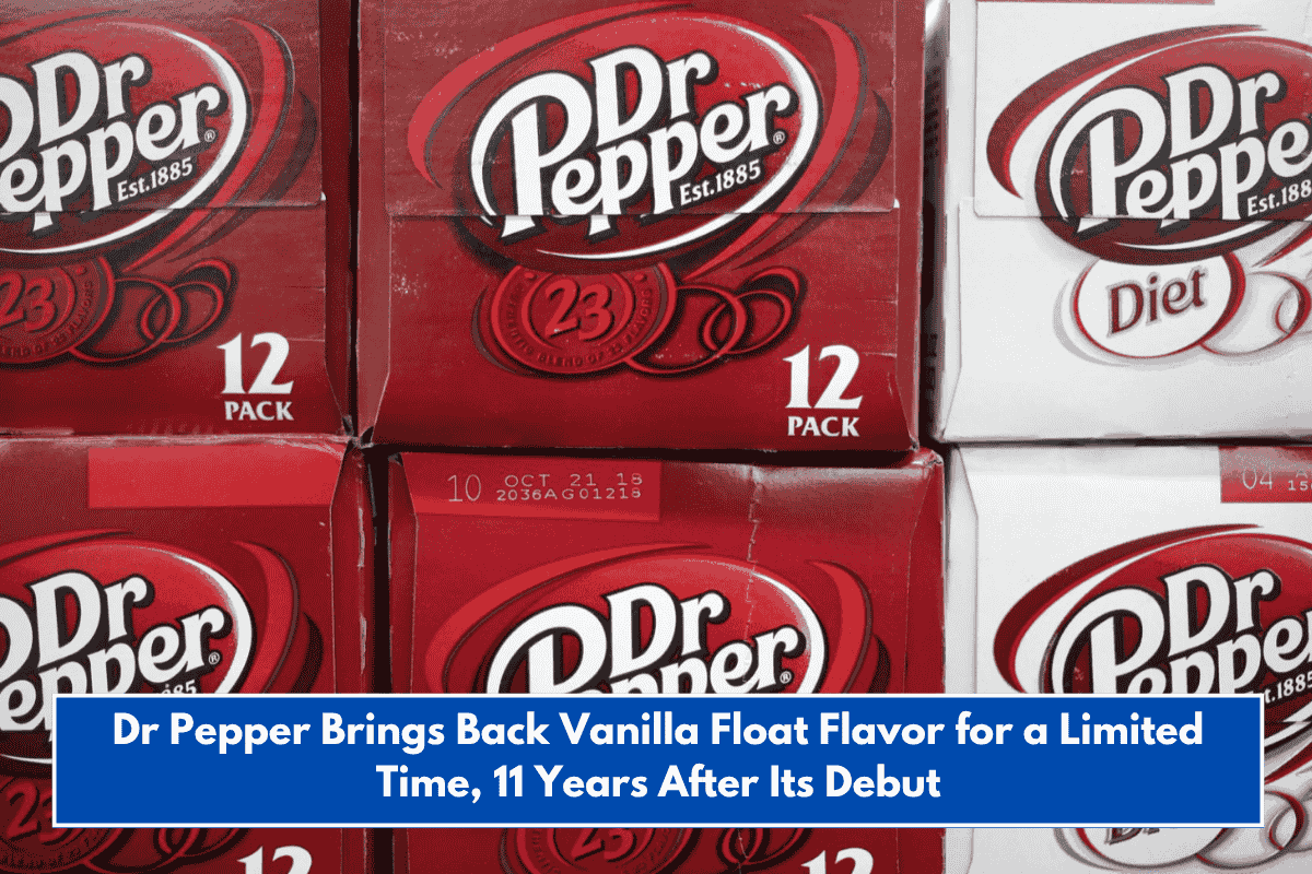 Dr Pepper Brings Back Vanilla Float Flavor for a Limited Time, 11 Years After Its Debut